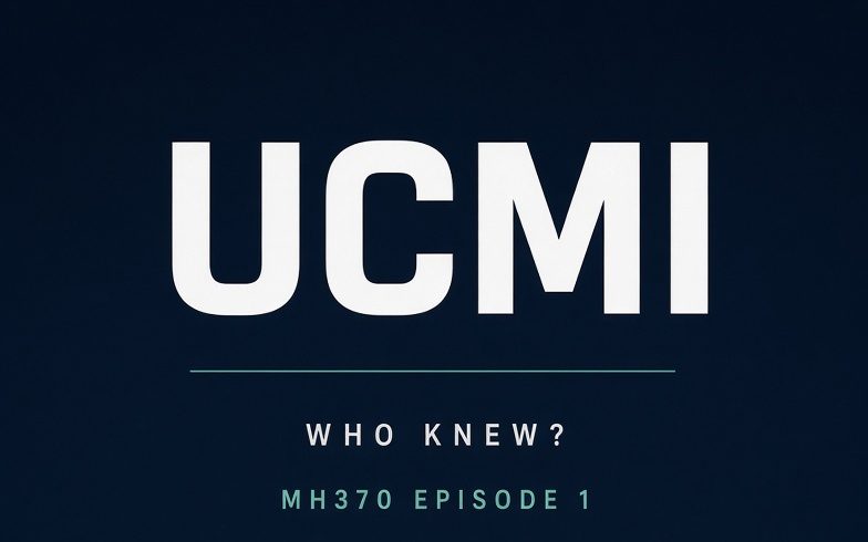 Title card: UCMI, Who Knew? MH370 Episode 1